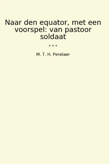 Naar den equator, met een voorspel: van pastoor soldaat