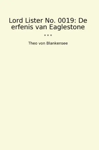 Lord Lister No. 0019: De erfenis van Eaglestone