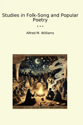 Studies in Folk-Song and Popular Poetry
