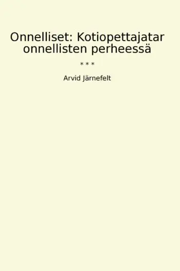 Onnelliset: Kotiopettajatar onnellisten perheessä