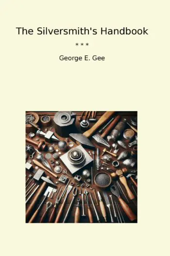 The Silversmith's Handbook