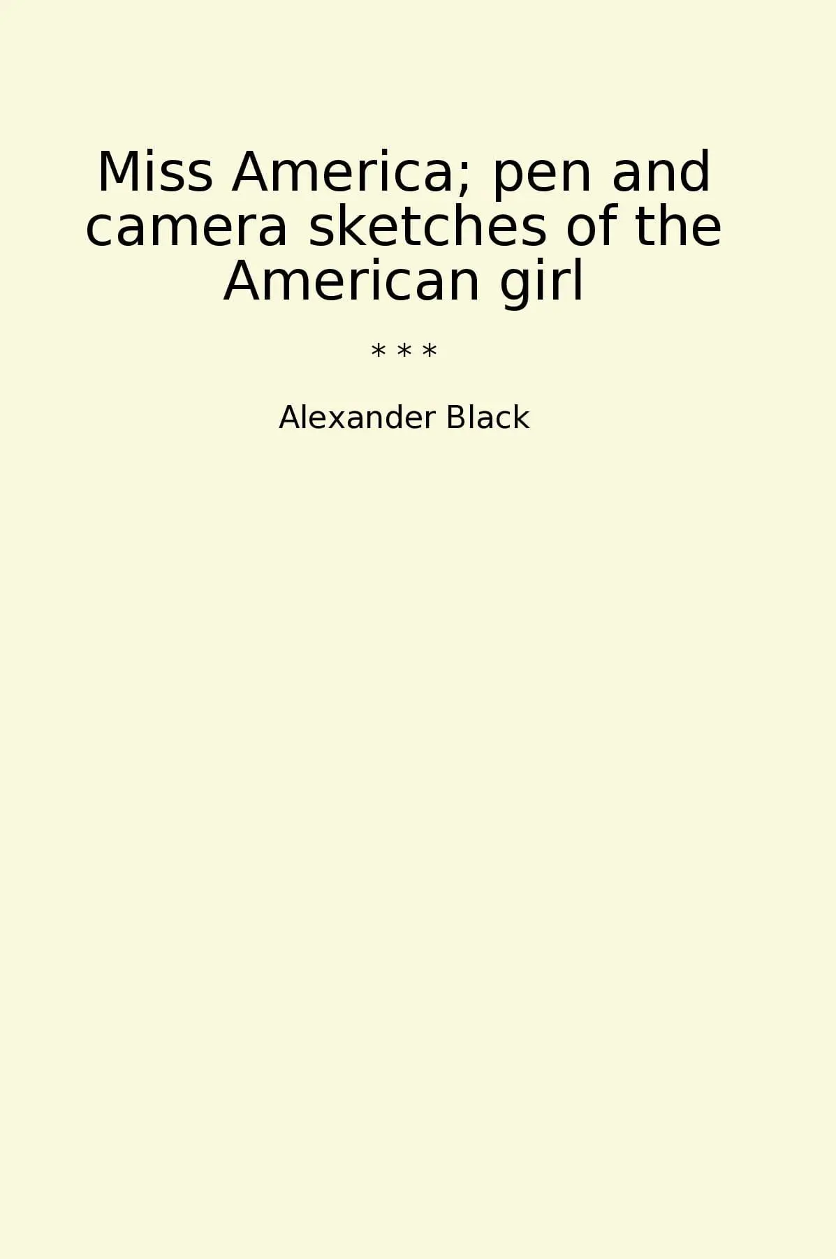 Miss America; pen and camera sketches of the American girl