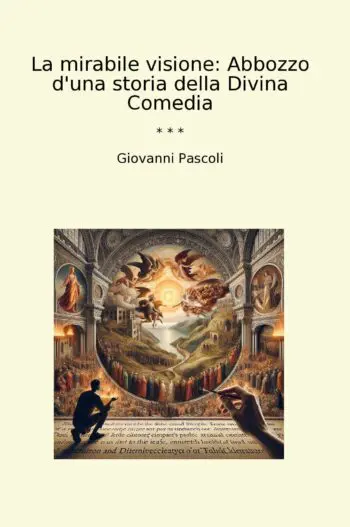 La mirabile visione: Abbozzo d'una storia della Divina Comedia