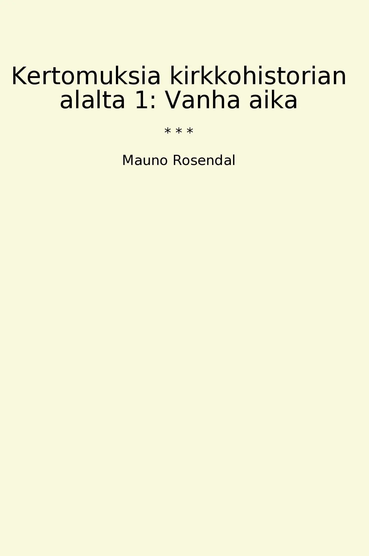 Kertomuksia kirkkohistorian alalta 1: Vanha aika