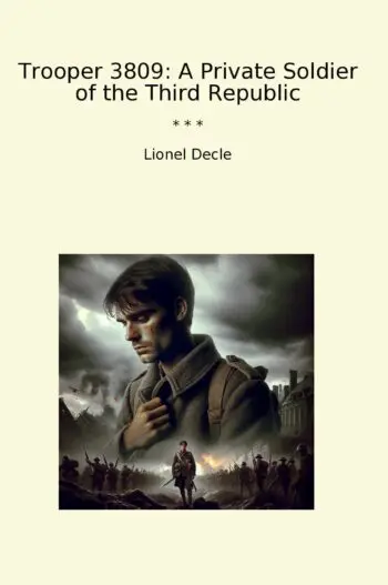 Trooper 3809: A Private Soldier of the Third Republic