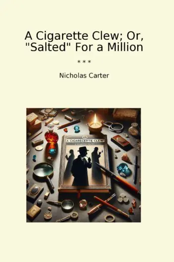 A Cigarette Clew; Or, "Salted" For a Million