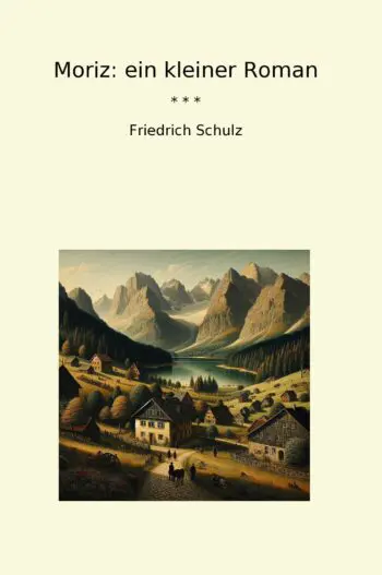 Moriz: ein kleiner Roman
