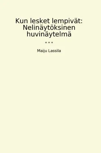 Kun lesket lempivät: Nelinäytöksinen huvinäytelmä