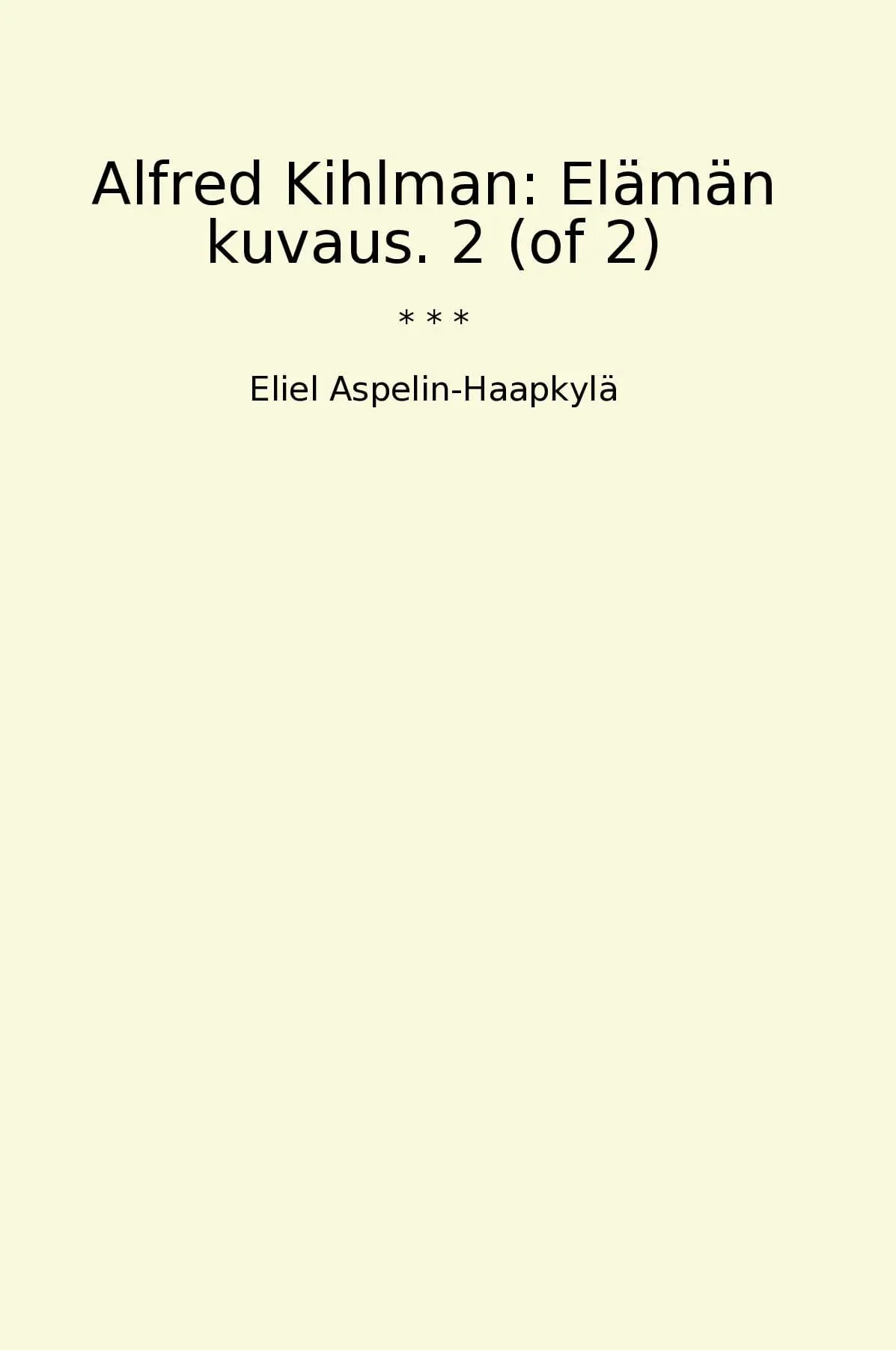 Alfred Kihlman: Elämän kuvaus. 2 (of 2)