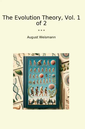 The Evolution Theory, Vol. 1 of 2