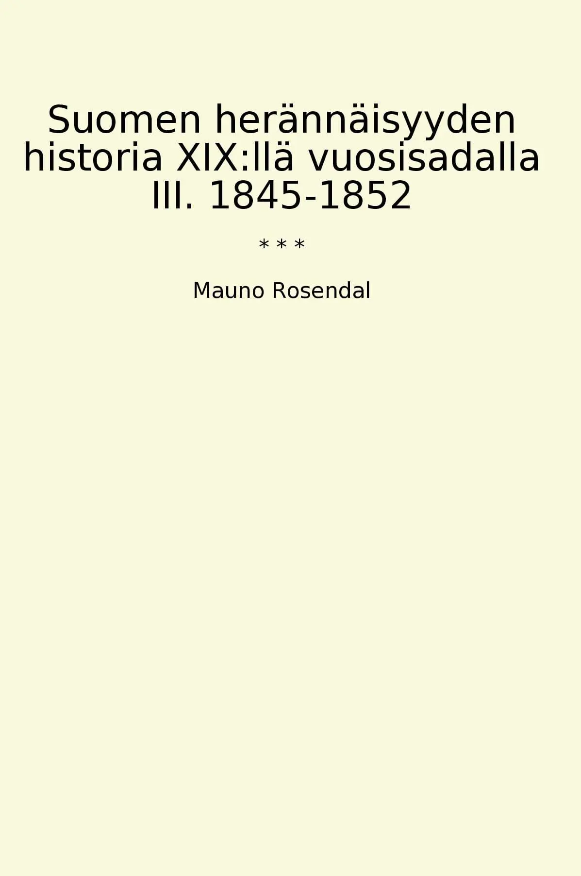 Suomen herännäisyyden historia XIX:llä vuosisadalla III. 1845-1852