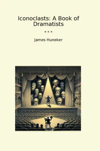 Iconoclasts: A Book of Dramatists