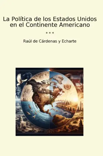 La Política de los Estados Unidos en el Continente Americano