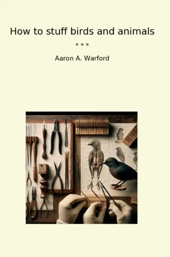 How to stuff birds and animals