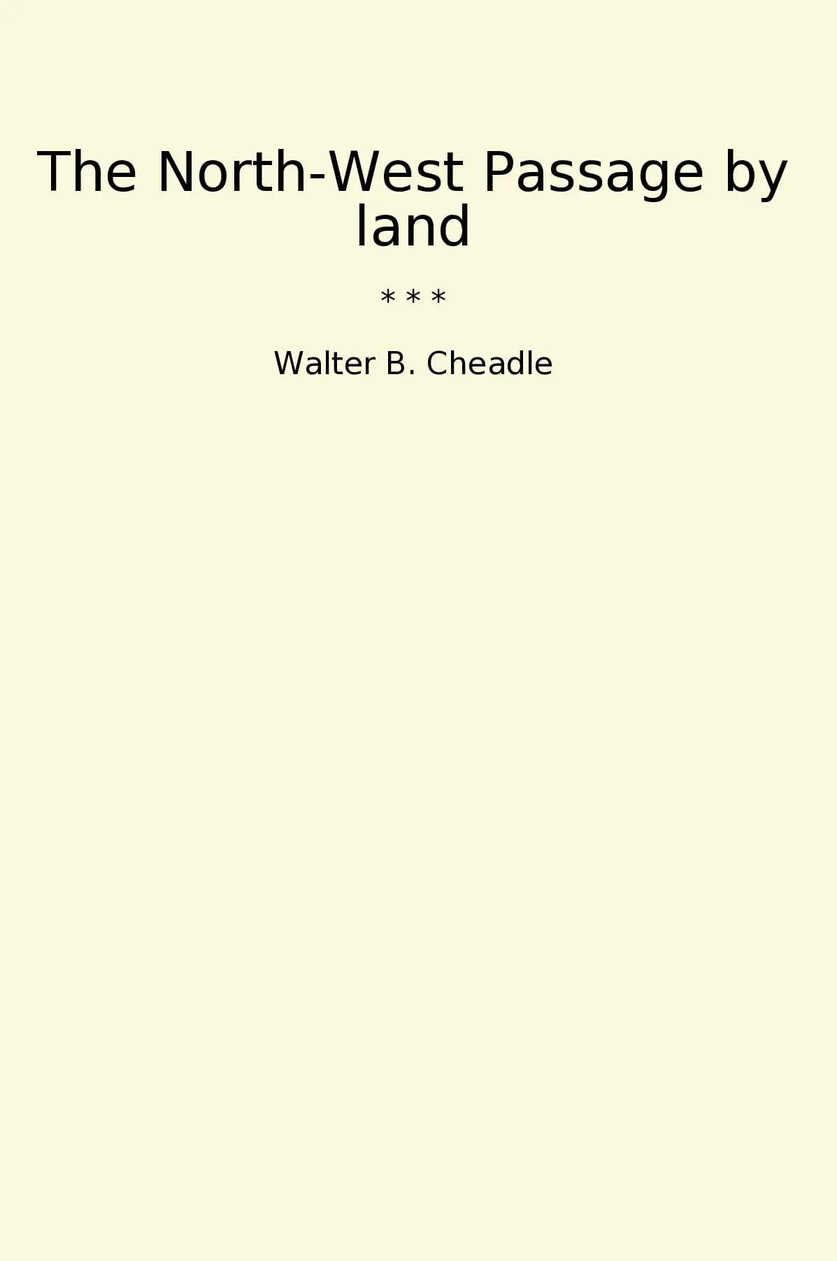 The North-West Passage by land