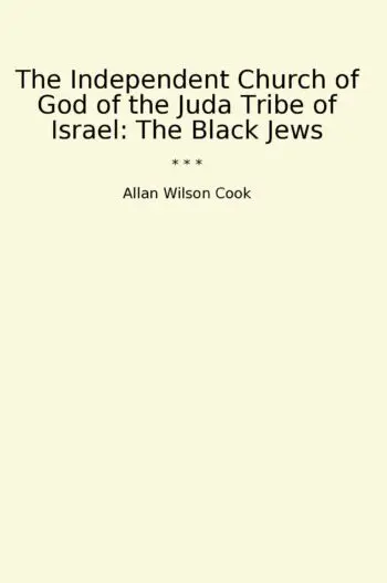 The Independent Church of God of the Juda Tribe of Israel: The Black Jews