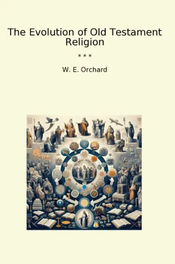 The Evolution of Old Testament Religion