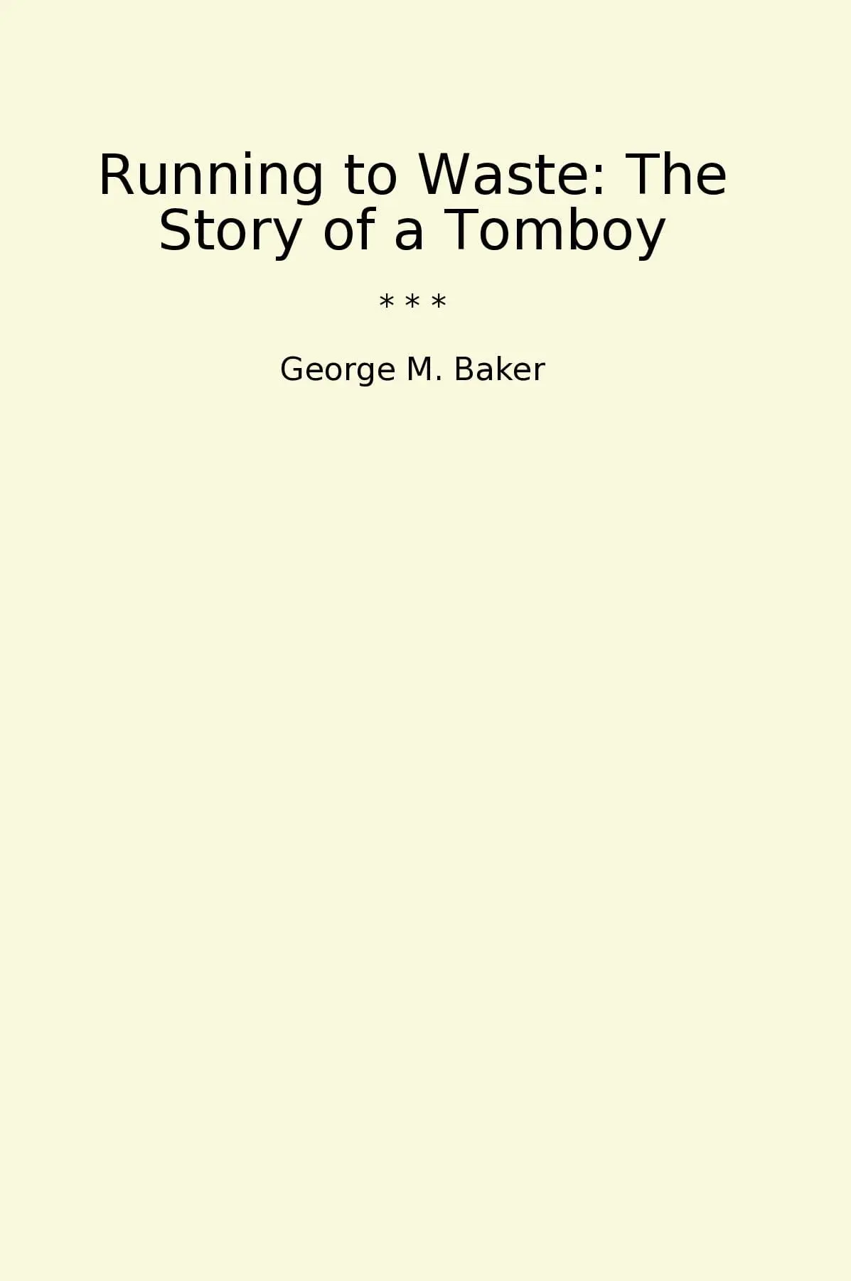 Running to Waste: The Story of a Tomboy
