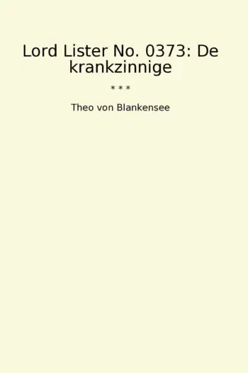 Lord Lister No. 0373: De krankzinnige