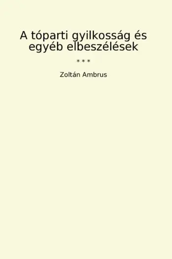 A tóparti gyilkosság és egyéb elbeszélések