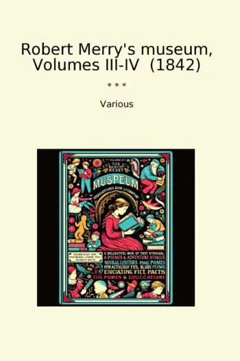 Robert Merry's museum, Volumes III-IV (1842)