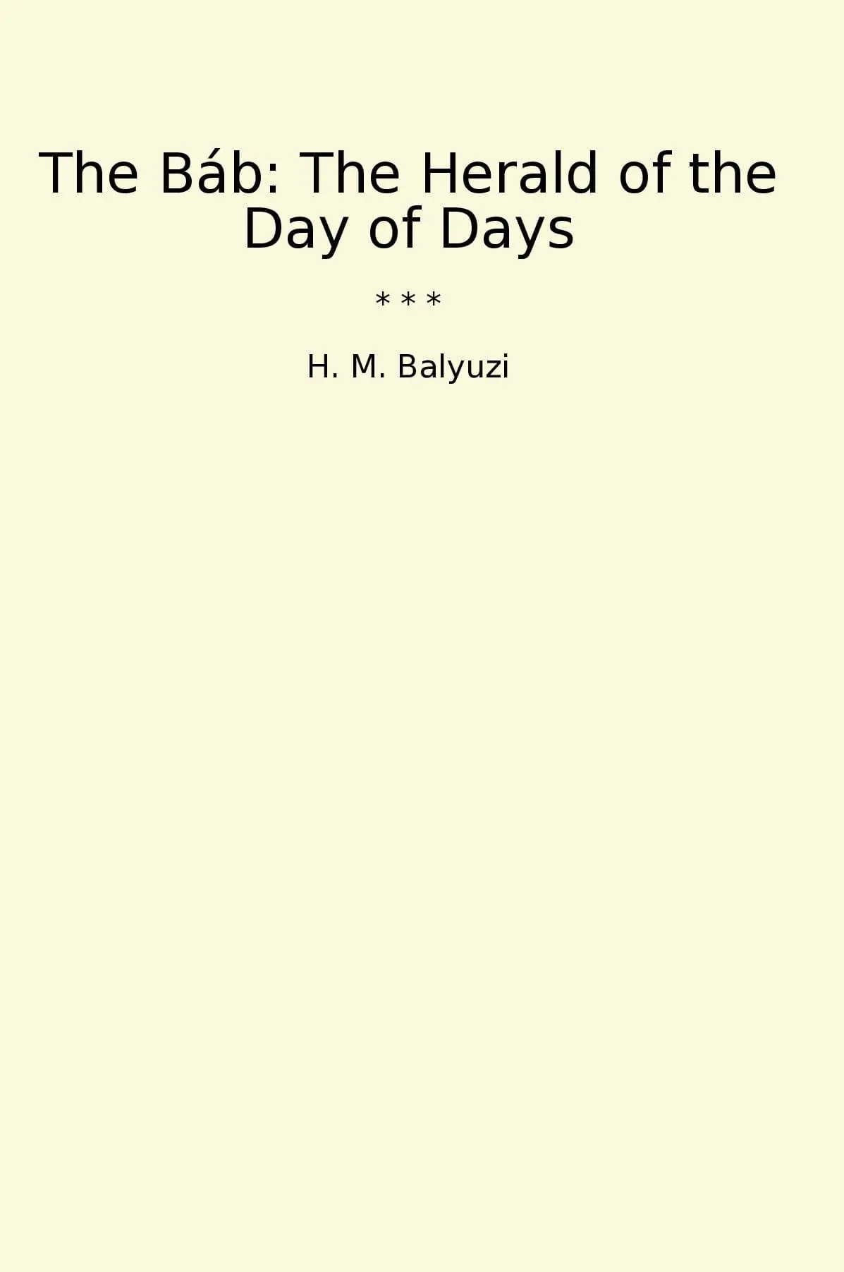 The Báb: The Herald of the Day of Days