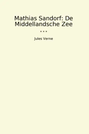 Mathias Sandorf: De Middellandsche Zee