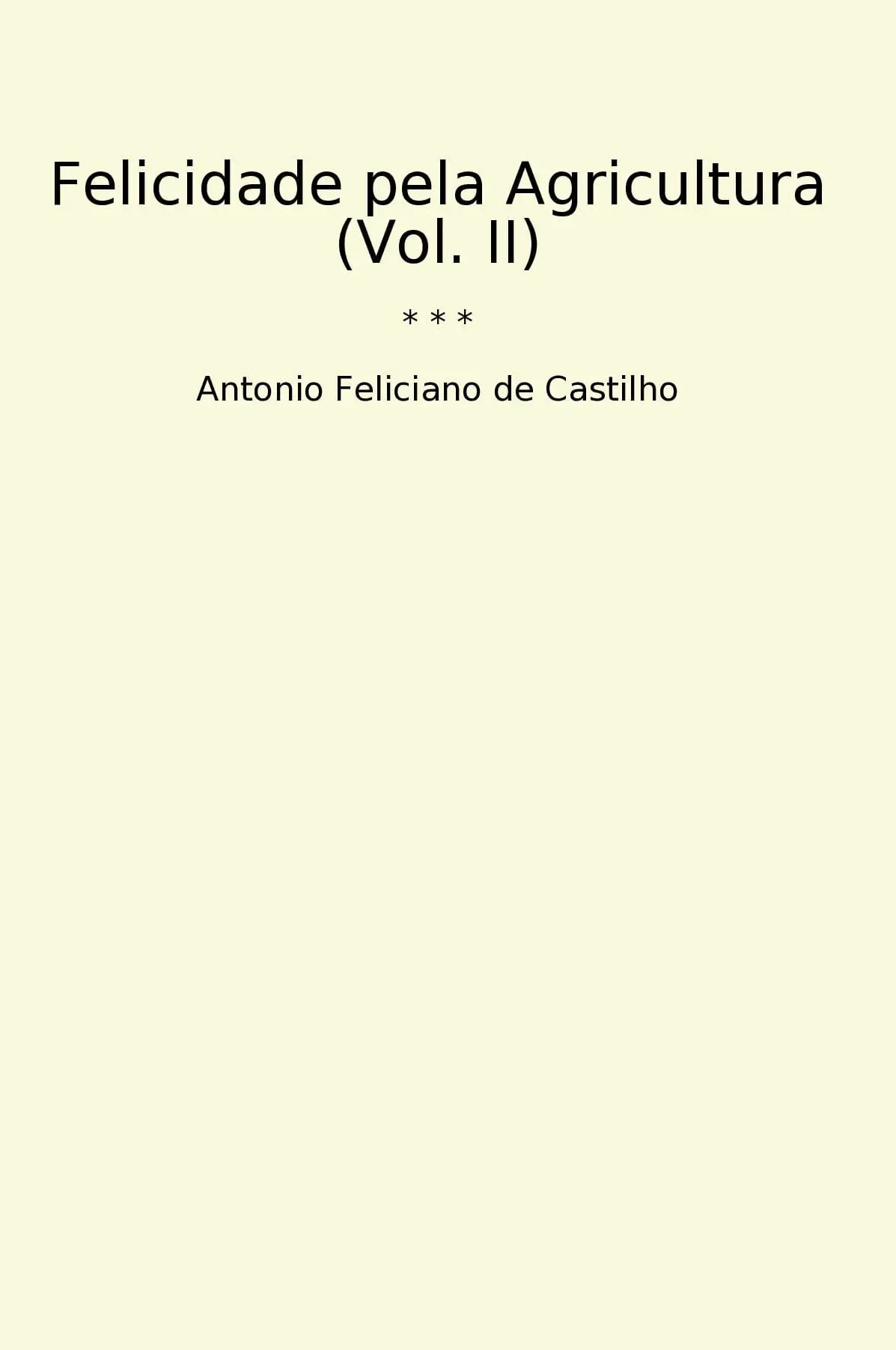 Felicidade pela Agricultura (Vol. II)