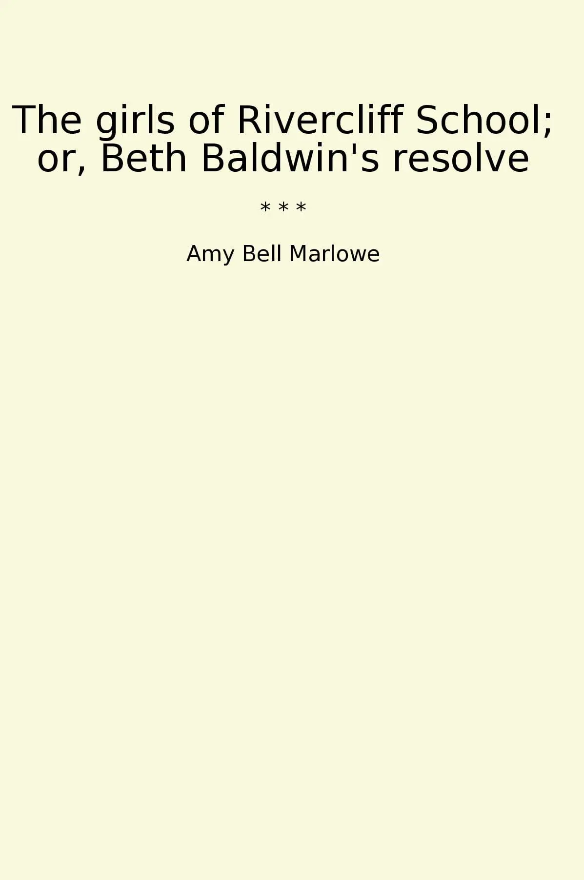 The girls of Rivercliff School; or, Beth Baldwin's resolve