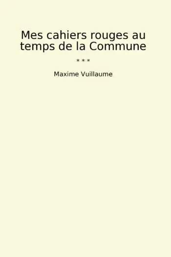 Mes cahiers rouges au temps de la Commune