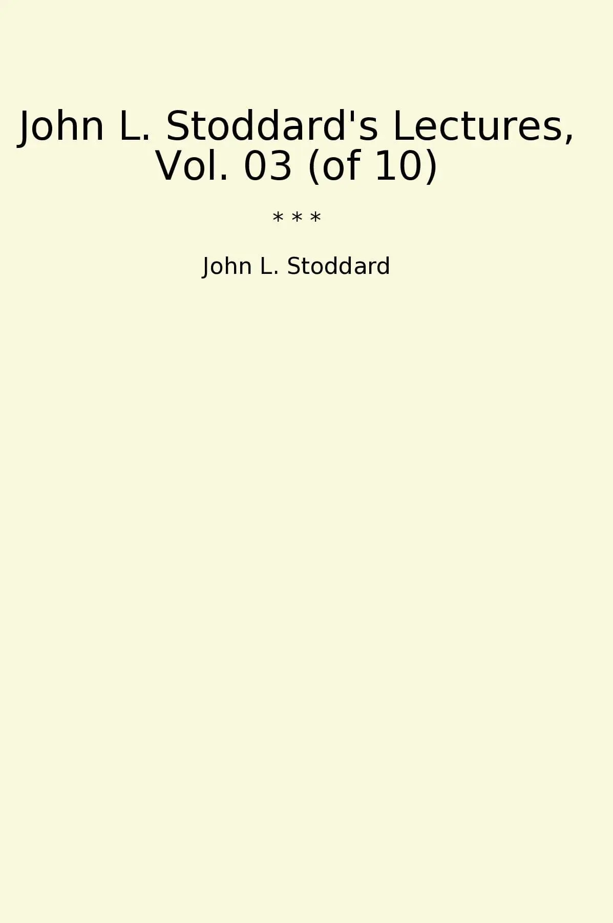 John L. Stoddard's Lectures, Vol. 03 (of 10)