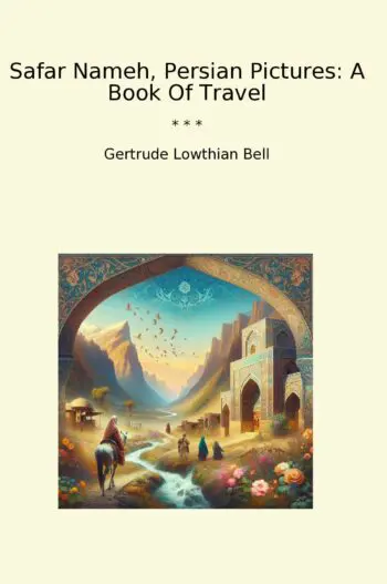 Safar Nameh, Persian Pictures: A Book Of Travel