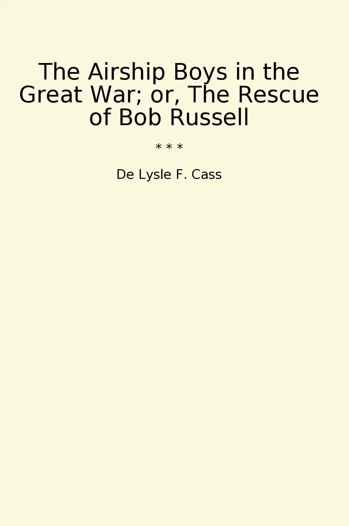 The Airship Boys in the Great War; or, The Rescue of Bob Russell