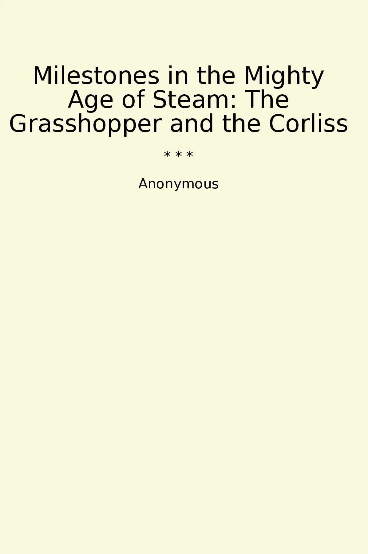Milestones in the Mighty Age of Steam: The Grasshopper and the Corliss
