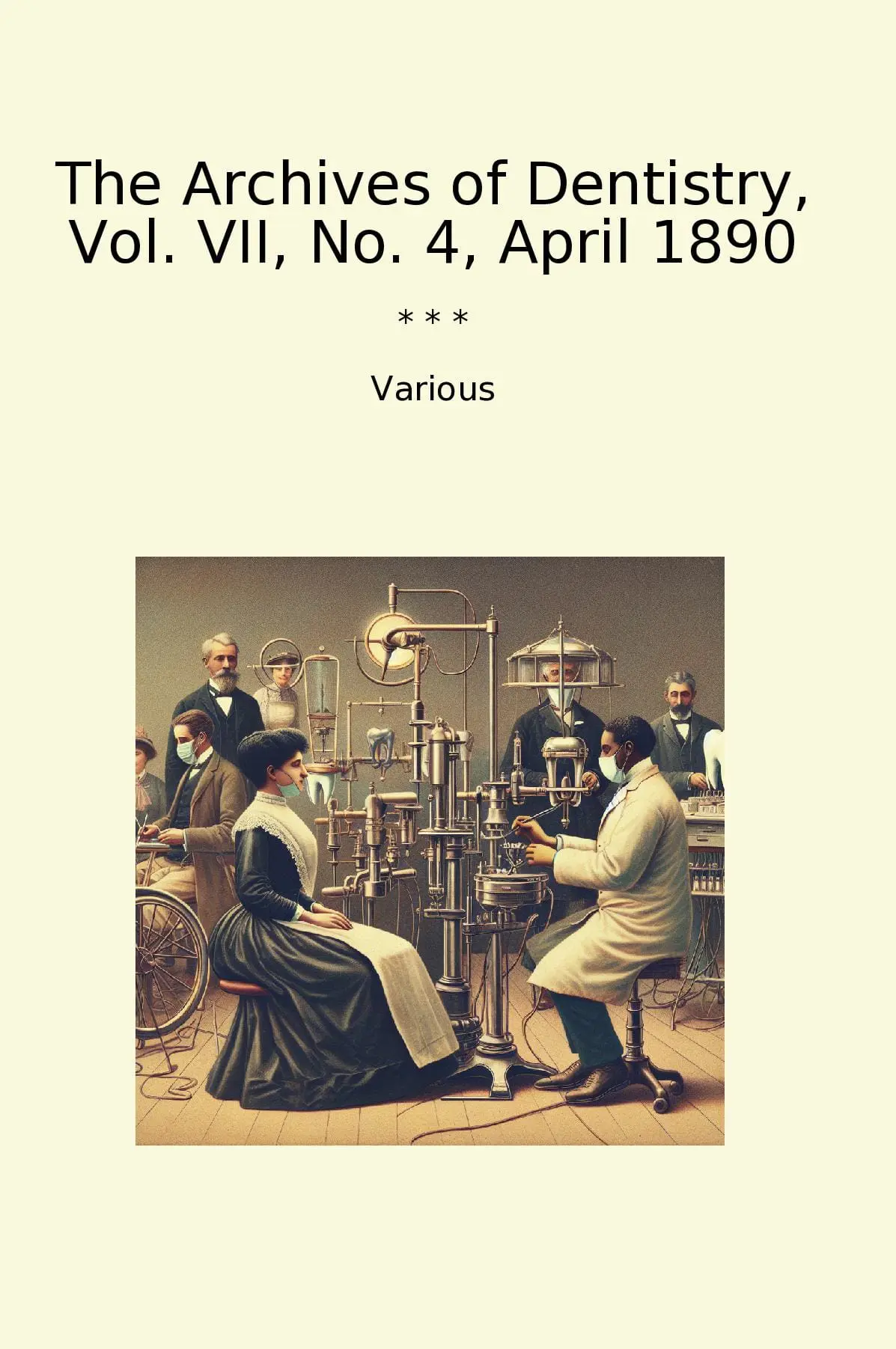 The Archives of Dentistry, Vol. VII, No. 4, April 1890
