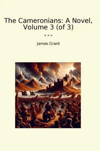 The Cameronians: A Novel, Volume 3 (of 3)