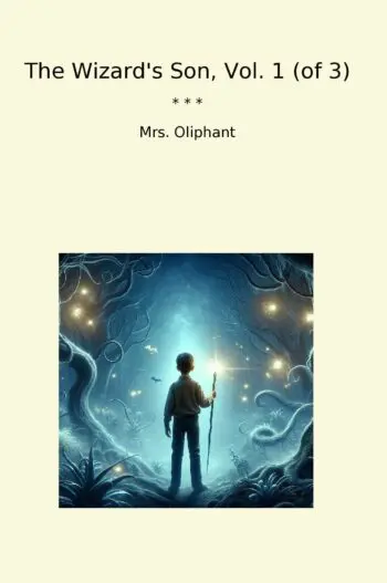 The Wizard's Son, Vol. 1 (of 3)