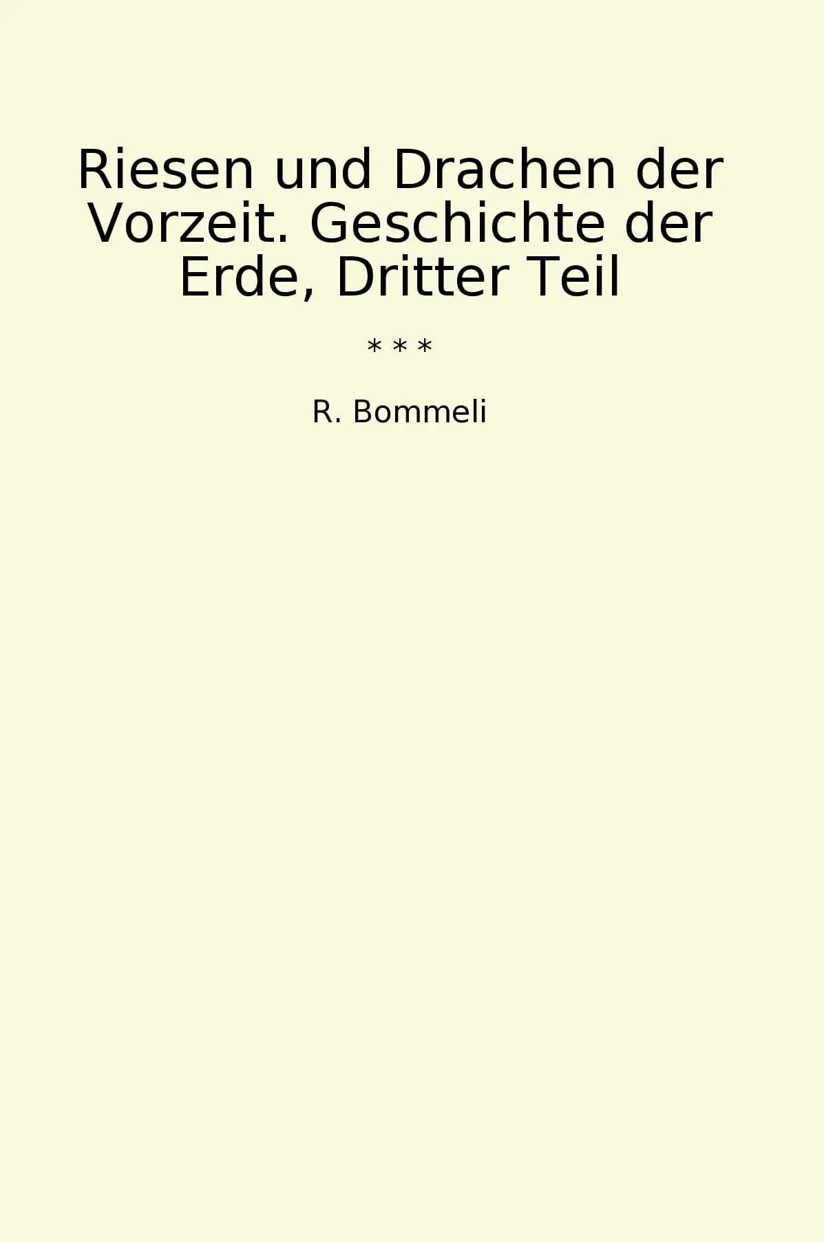 Riesen und Drachen der Vorzeit. Geschichte der Erde, Dritter Teil