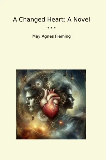 A Changed Heart: A Novel