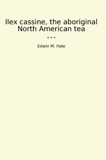 Ilex cassine, the aboriginal North American tea