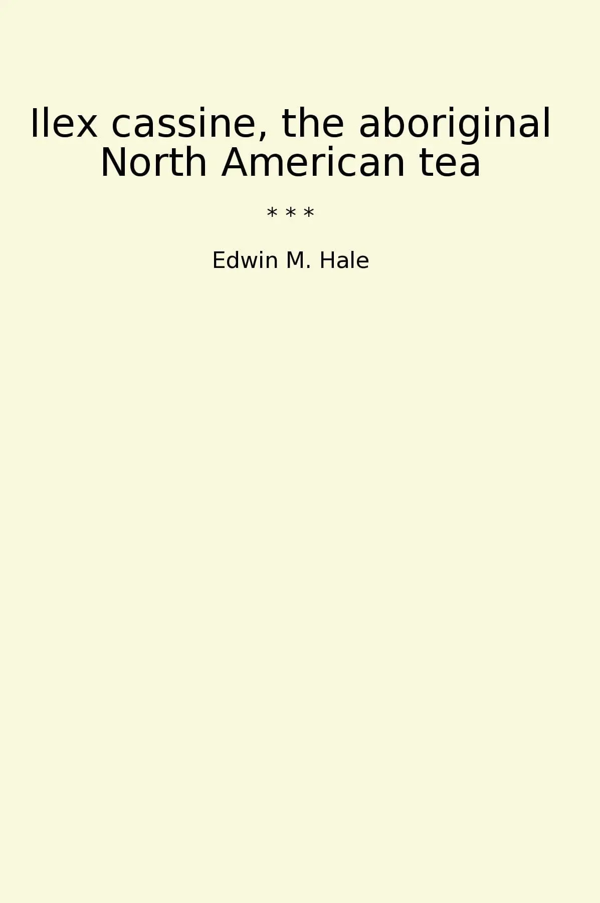 Ilex cassine, the aboriginal North American tea