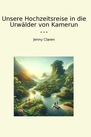Unsere Hochzeitsreise in die Urwälder von Kamerun