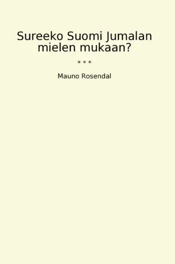 Sureeko Suomi Jumalan mielen mukaan?