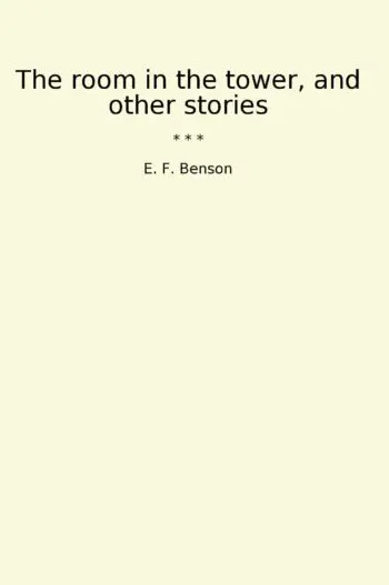 The room in the tower, and other stories