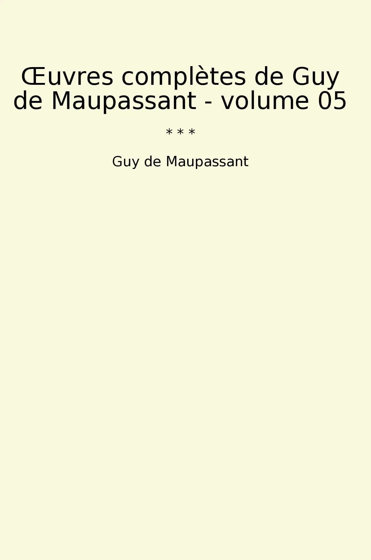 Œuvres complètes de Guy de Maupassant - volume 05