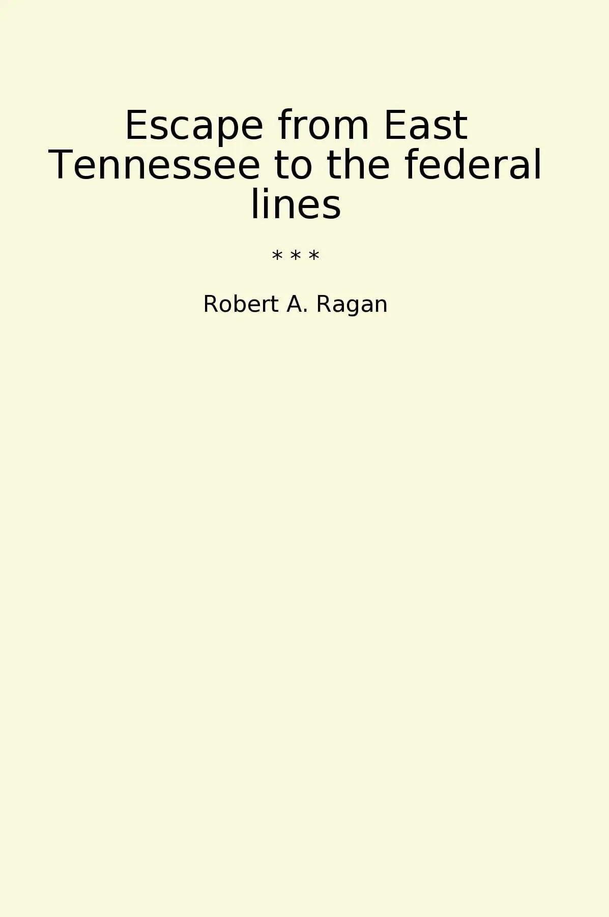 Escape from East Tennessee to the federal lines