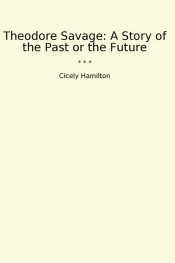 Theodore Savage: A Story of the Past or the Future