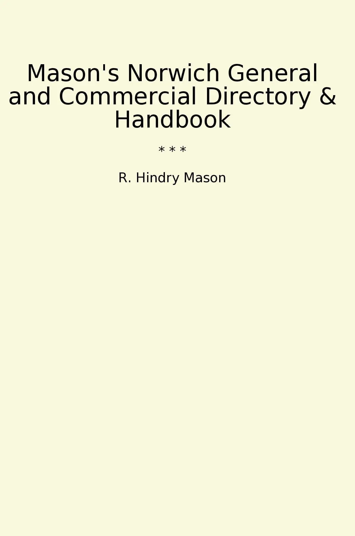 Mason's Norwich General and Commercial Directory & Handbook