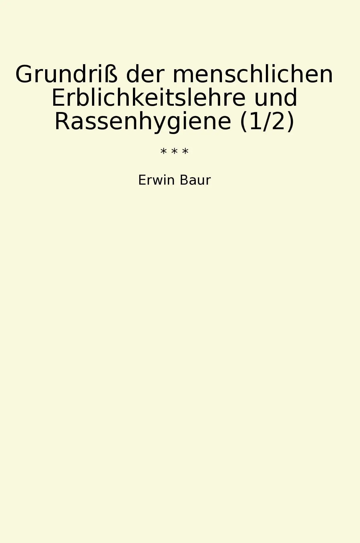 Grundriß der menschlichen Erblichkeitslehre und Rassenhygiene (1/2)