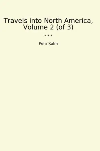 Travels into North America, Volume 2 (of 3)